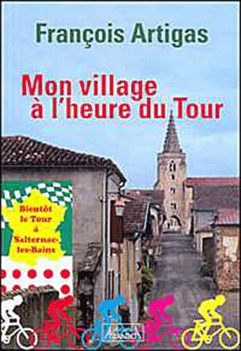 Mon village à l'heure du Tour: Bientôt le Tour à Salternac-les-Bains book