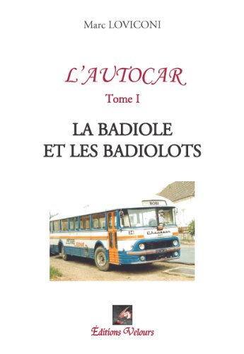 L'Autocar "la Badiole et les Badiolots" (Tome1) book