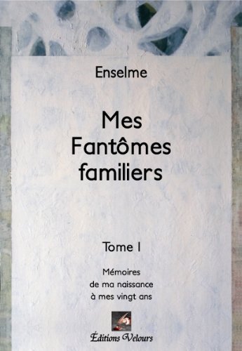 Mes Fantomes Familiers book