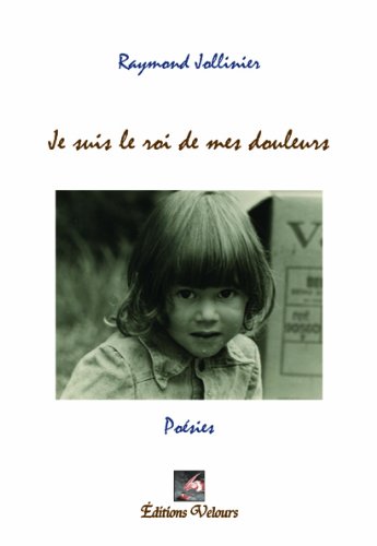 Je Suis le Roi de Mes Douleurs book