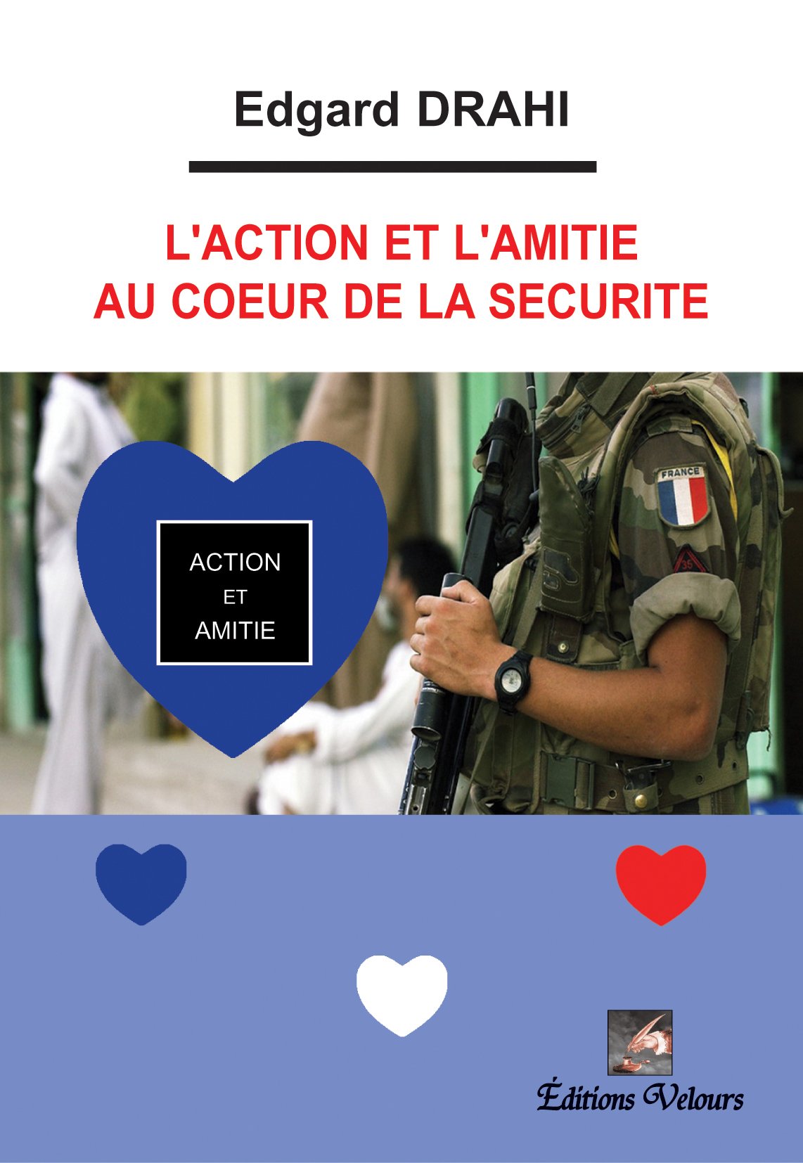 L'Action et l'Amitié au Coeur de la Securite book
