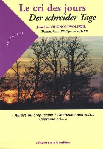 Le cri des jours: Edition bilingue français-allemand book