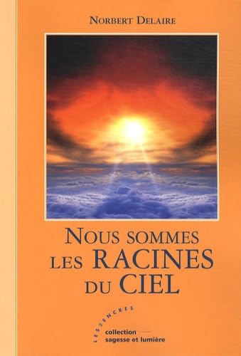 Nous sommes les Racines du Ciel Books