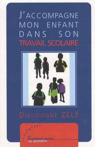 J'accompagne mon enfant dans son travail scolaire book