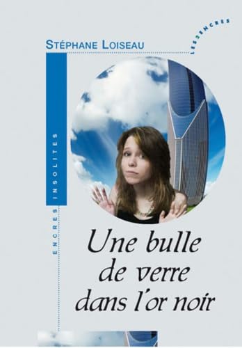 Une bulle de verre dans l'or noir book