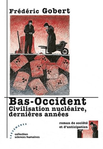 Bas-Occident: Civilisation nucléaire, dernières années book