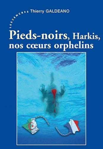 Pieds-noirs, Harkis, nos coeurs orphelins Books