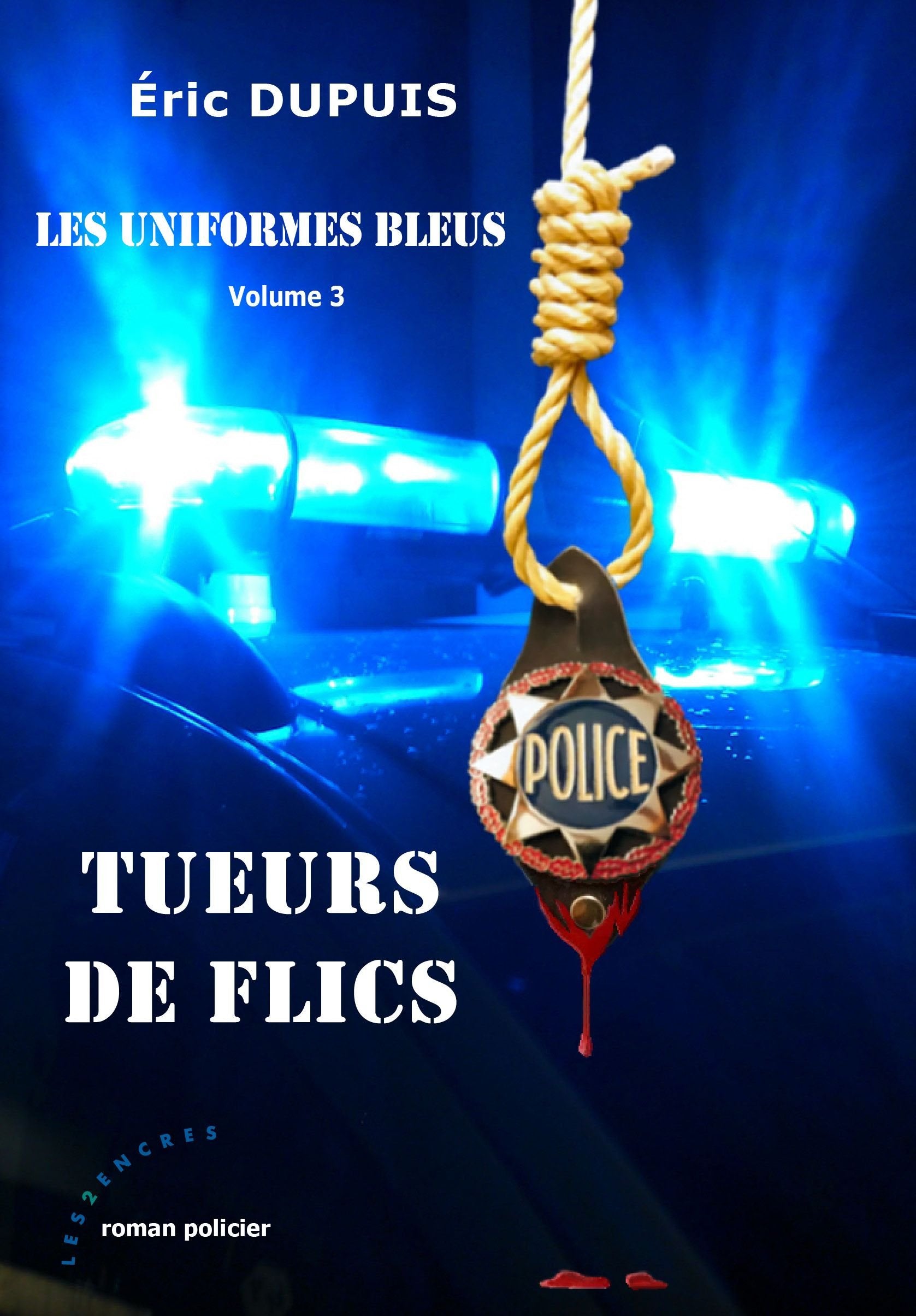 Tueurs de Flics - les Uniformes bleus - Volume 3 book