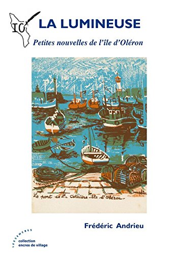 La Lumineuse : Petites nouvelles de l'île d'Oléron book
