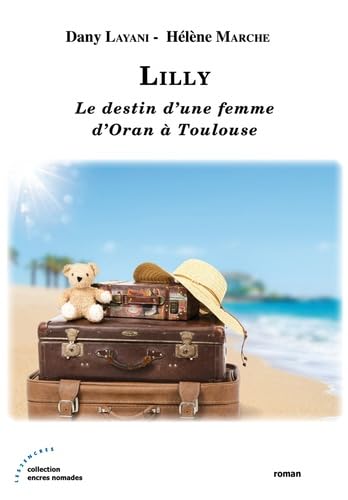 Lilly: Le destin d'une femme d'Oran à Toulouse book
