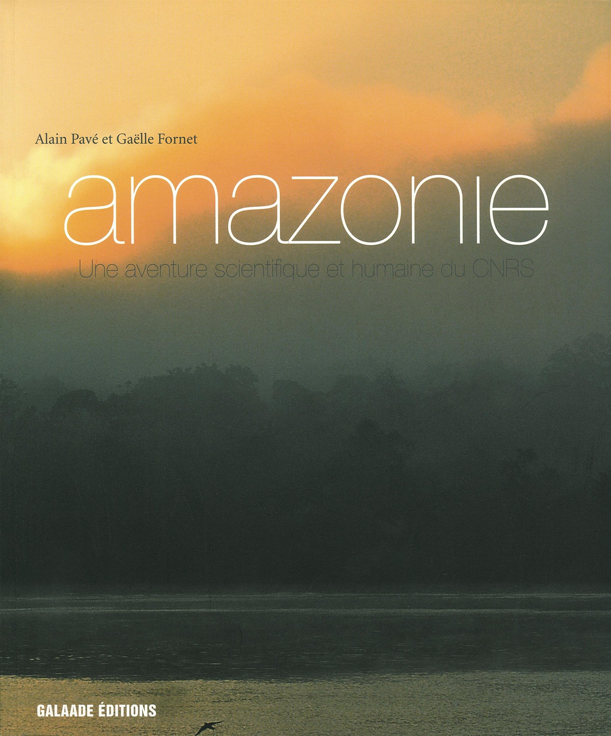 Amazonie: Une aventure scientifique et humaine du CNRS book