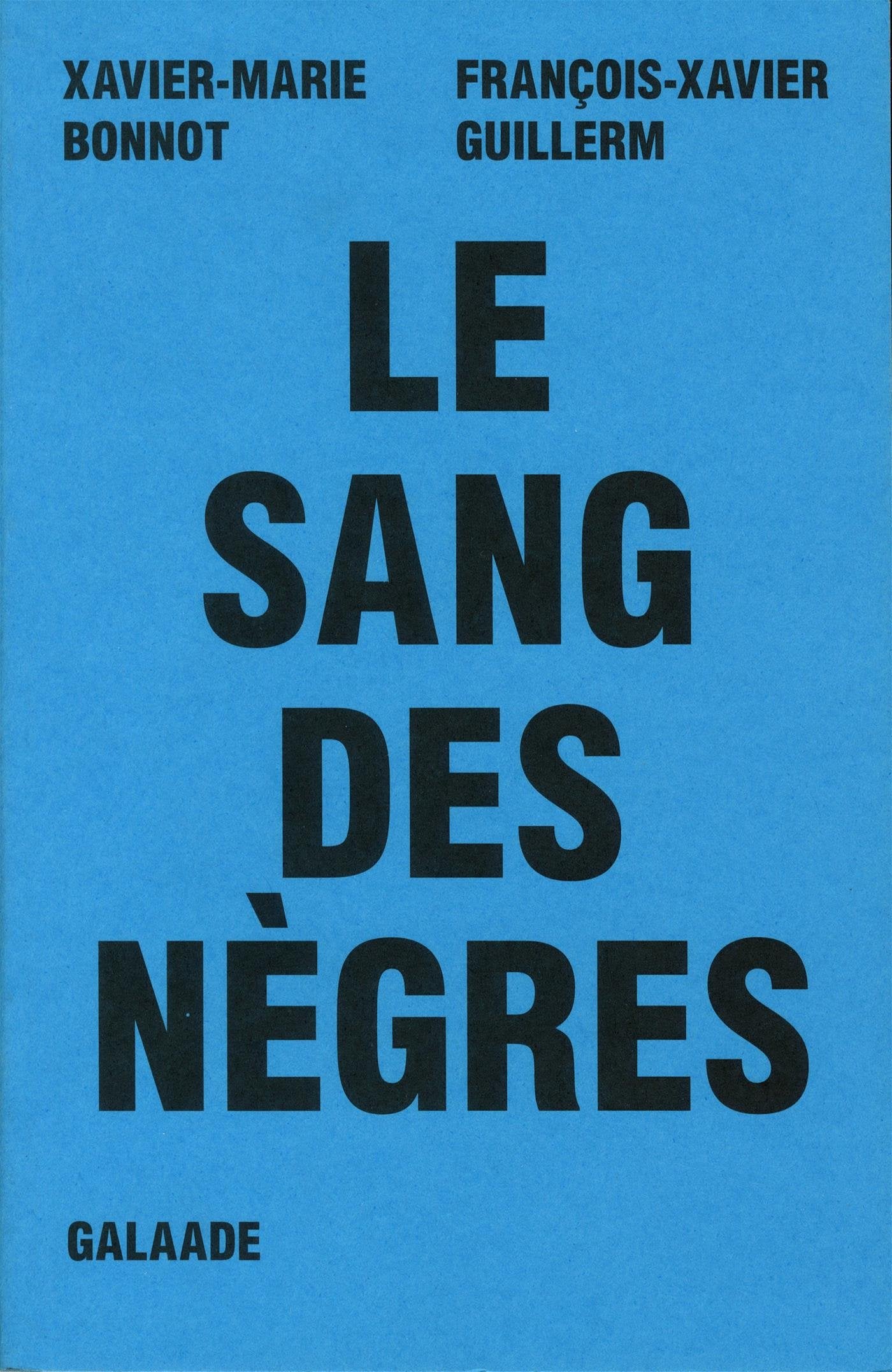 Le sang des nègres : Mai 1967 à la Guadeloupe, le dernier massacre de la Ve République book
