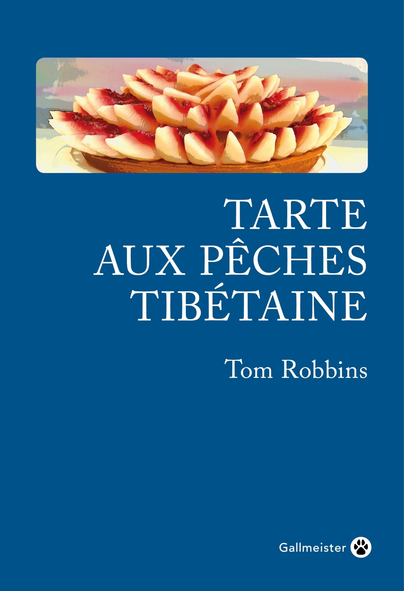 TARTE AUX PECHES TIBETAINES book