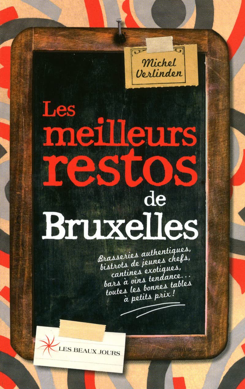 Les meilleurs restos de Bruxelles Leisure, Home & Garden
