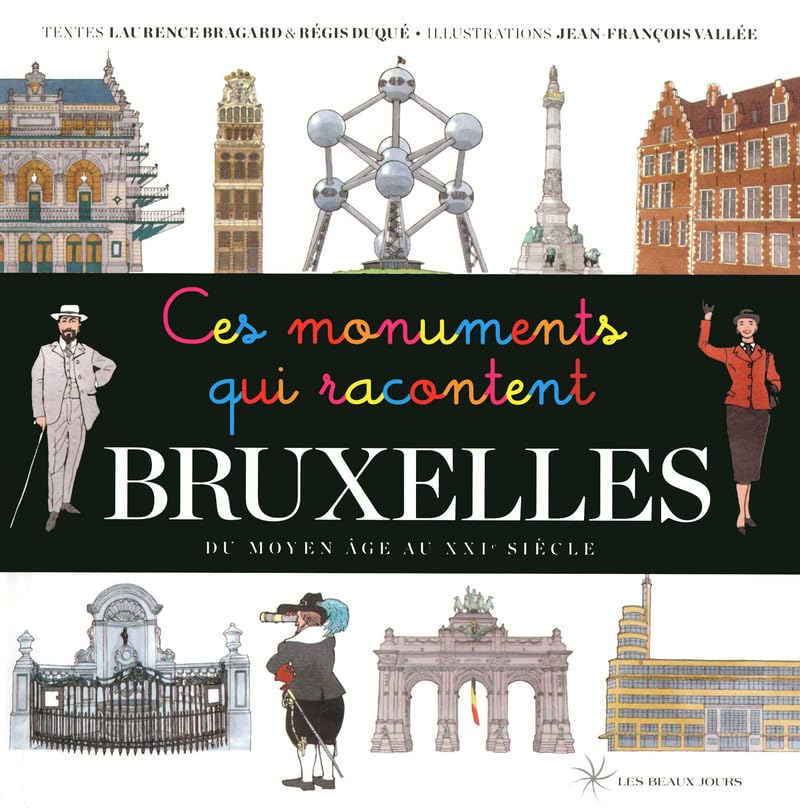 Ces monuments qui racontent Bruxelles: du Moyen Age au XXIe siècle Leisure, Home & Garden