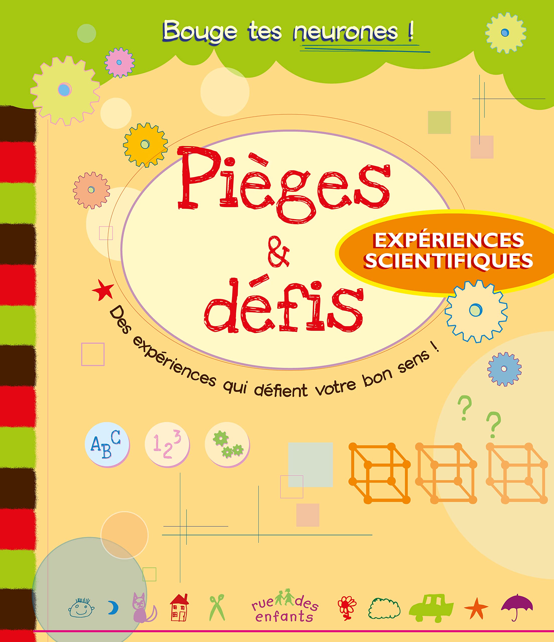 Pièges et défis - Expériences scientifiques: Des expériences qui défient votre bon sens ! book
