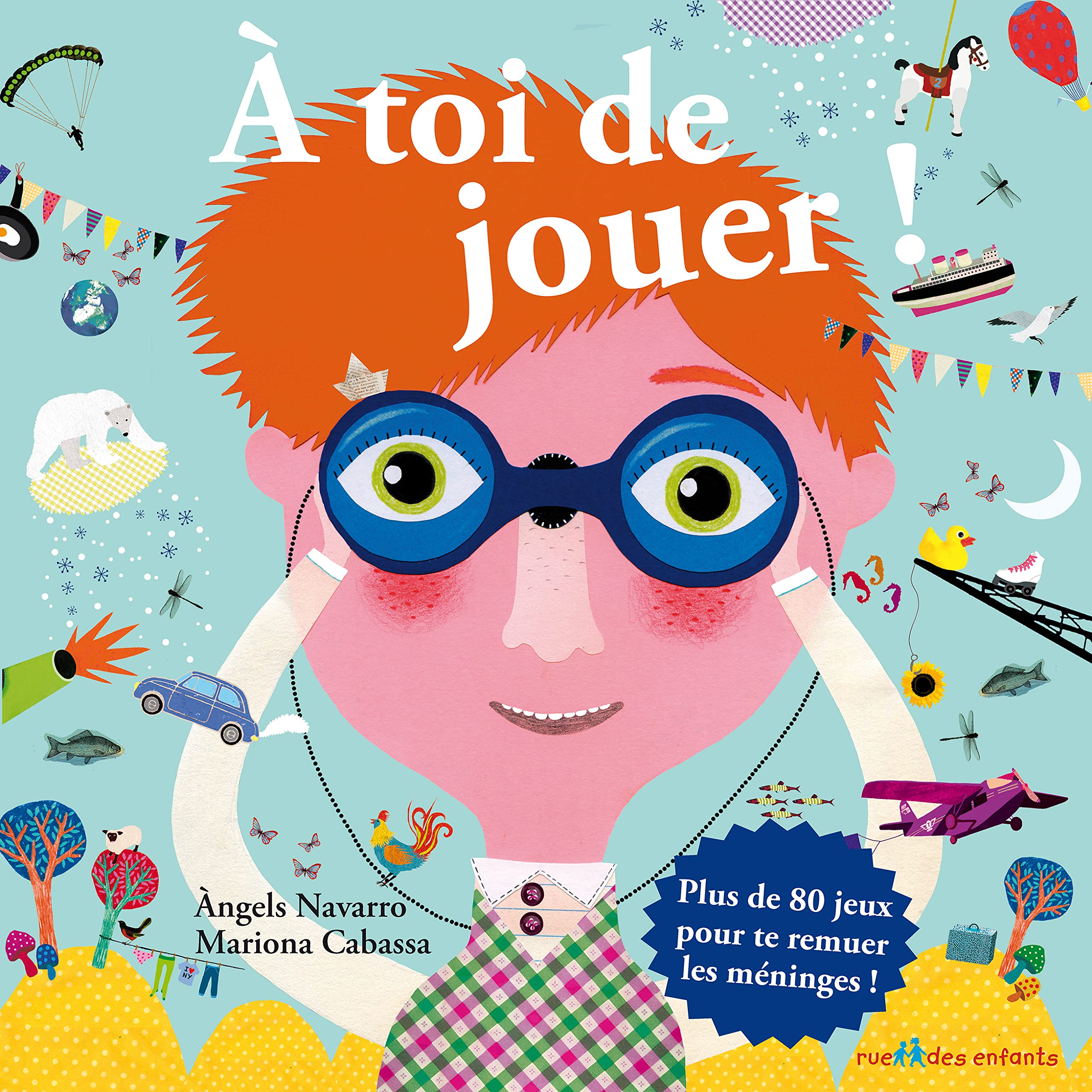 A toi de jouer !: plus de 80 jeux pour te remuer les méninges ! book
