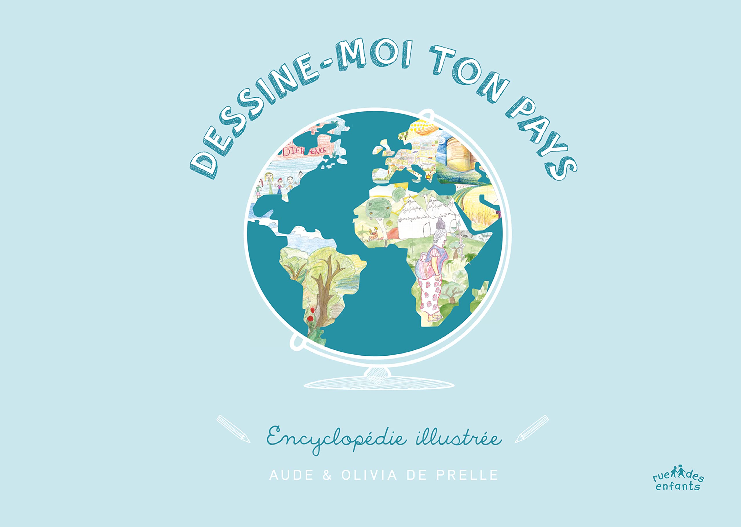 Dessine-moi ton pays: Encyclopédie illustrée Non-fiction