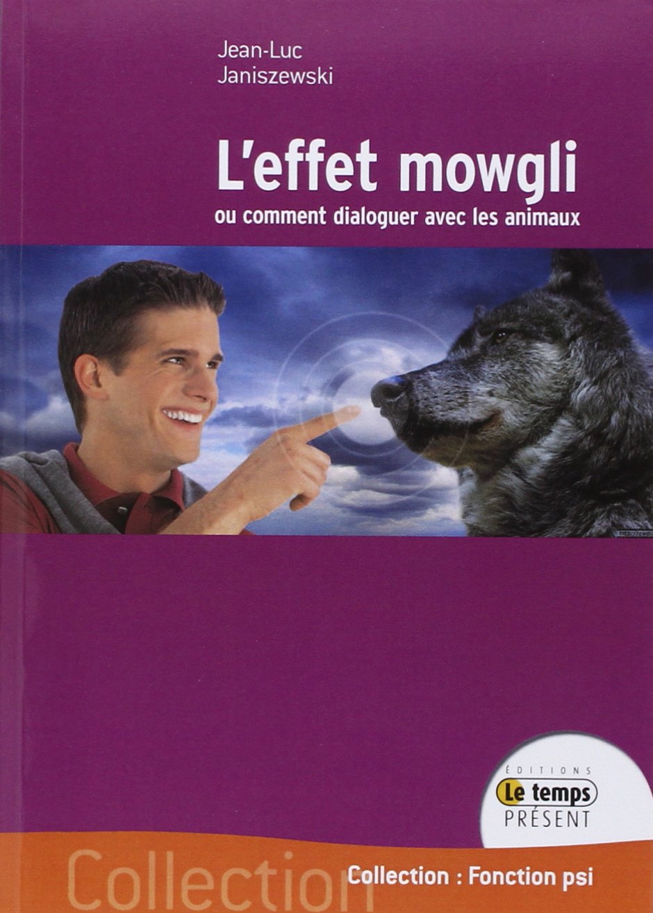 L'effet Mowgli ou comment dialoguer avec les animaux book