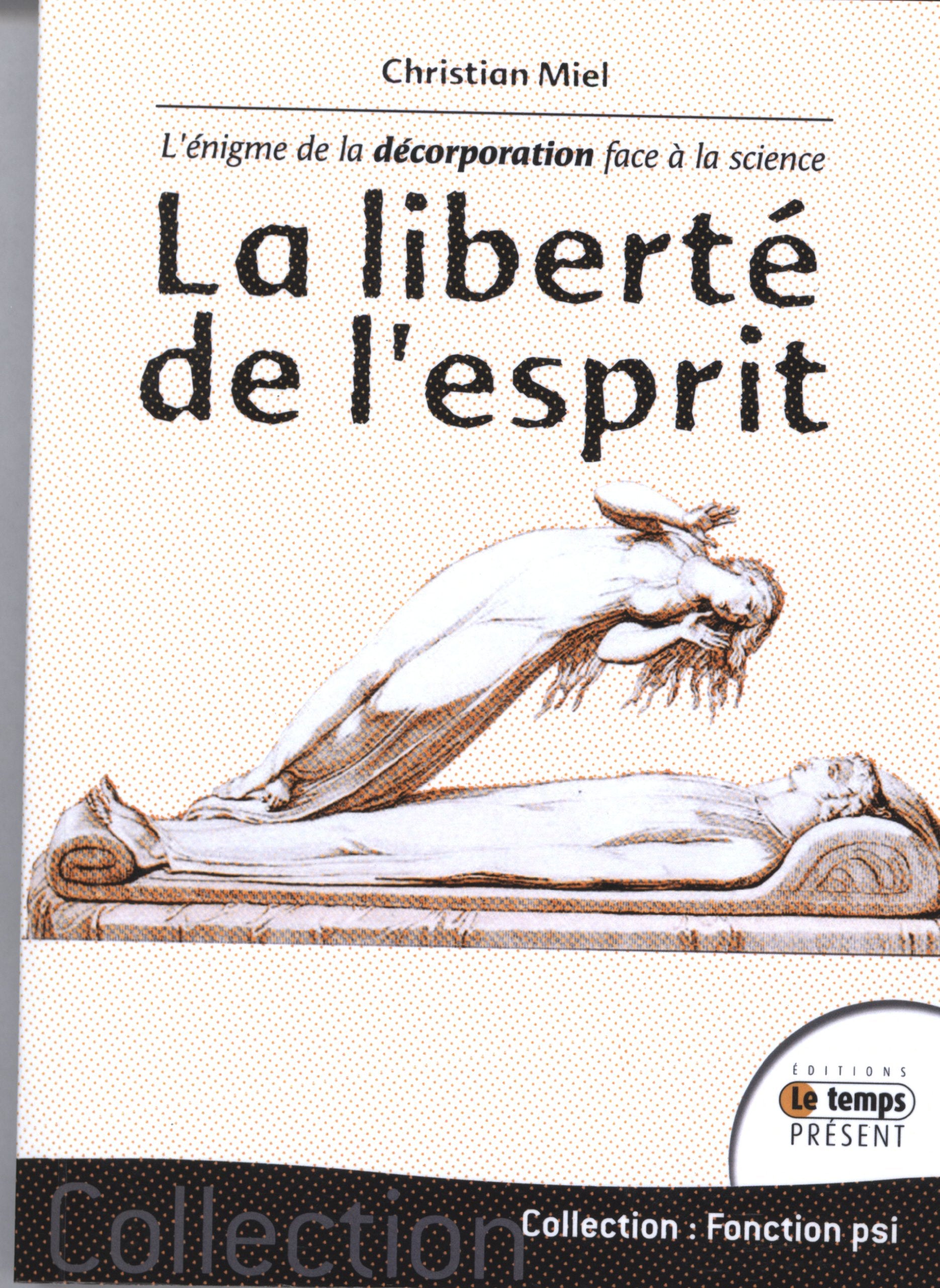 La liberté de l'esprit - L'énigme de la décorporation: L'énigme de la décorporation face à la science Health, Nutrition & Fitness