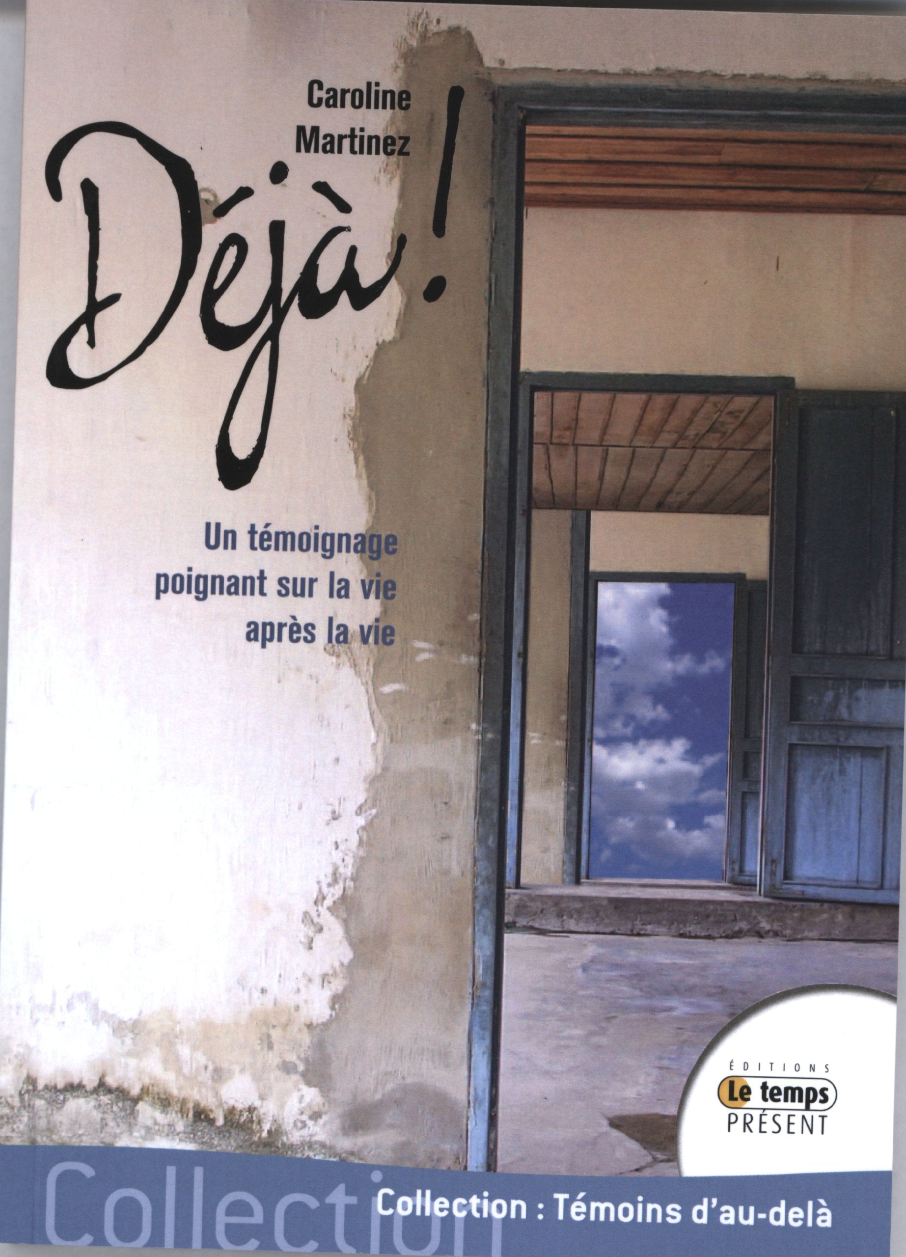 Déjà ! Un témoignage poignant sur la vie après la vie Religion & Esotericism