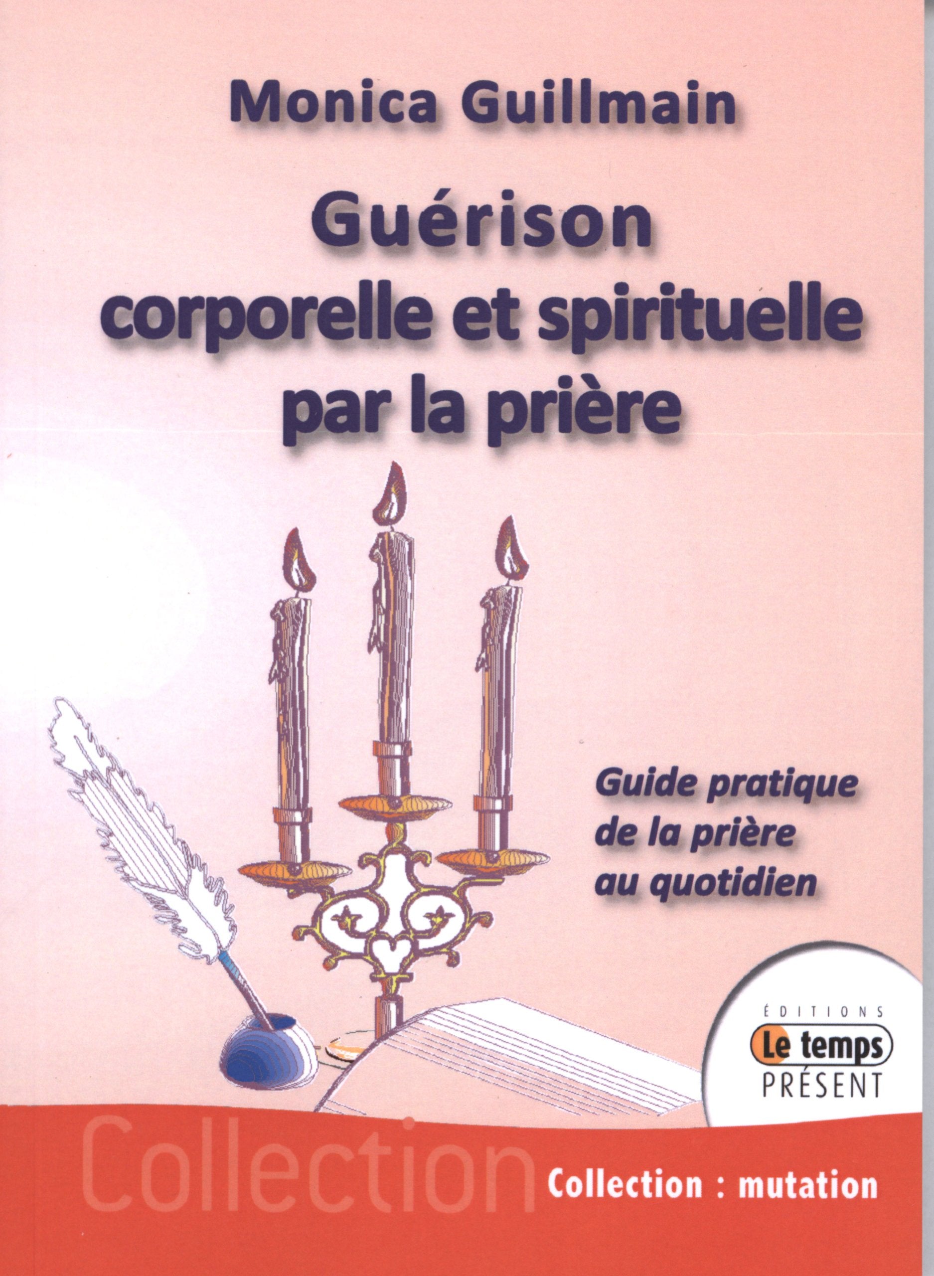 Guérison corporelle et spirituelle par la prière Religion & Esotericism