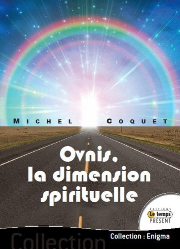 Ovnis, la dimension spirituelle Religion & Esotericism