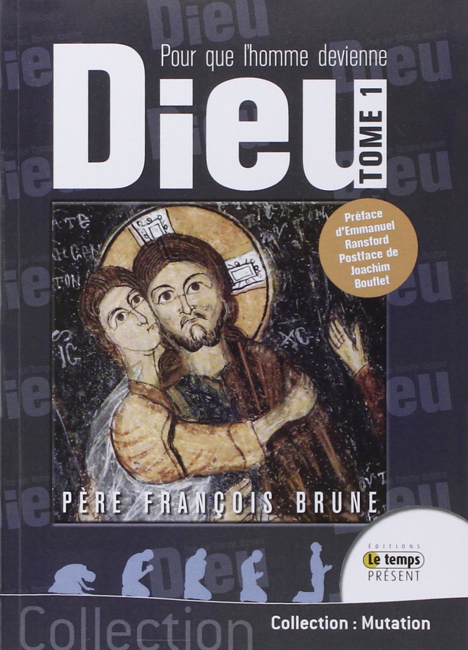 Pour que l'Homme devienne Dieu T1: Tome 1 Religion & Esotericism