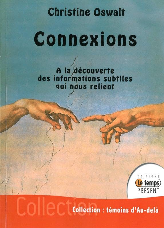 Connexions - A la découverte des informations subtiles qui nous relient Religion & Esotericism