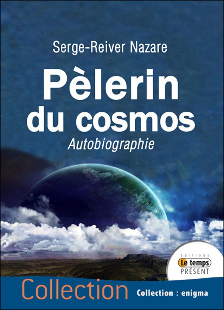 Pèlerin du cosmos - Autobiographie Religion & Esotericism