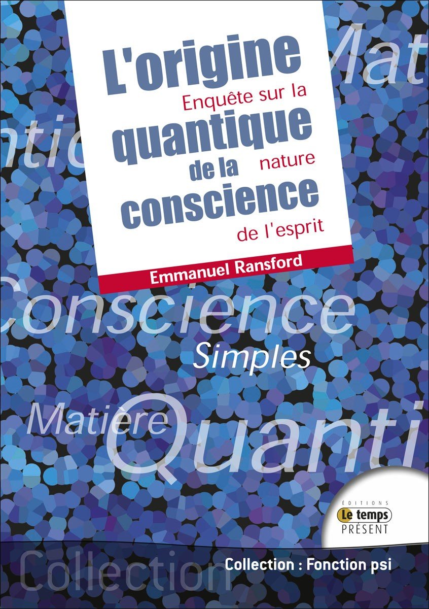 L'origine quantique de la conscience - Enquête sur la nature de l'esprit Natural Sciences