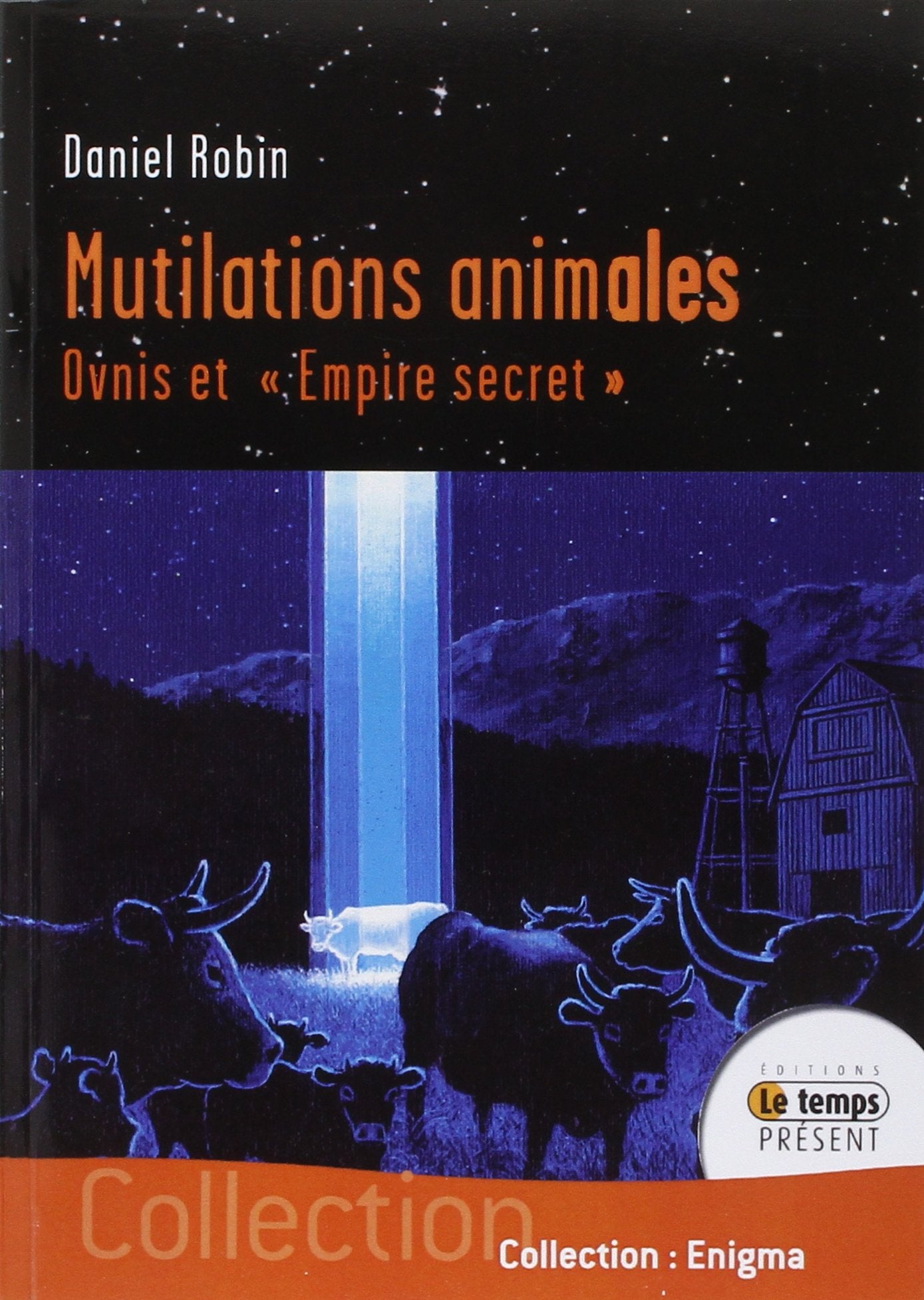 Mutilations animales - Ovnis et "Empire secret" Religion & Esotericism