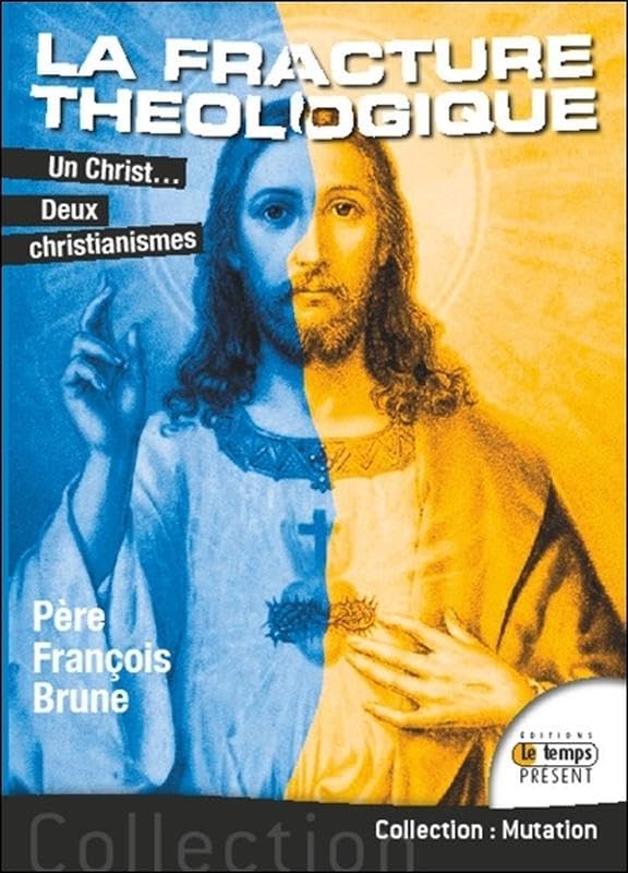 La fracture théologique - Un Christ... Deux christianismes Religion & Esotericism