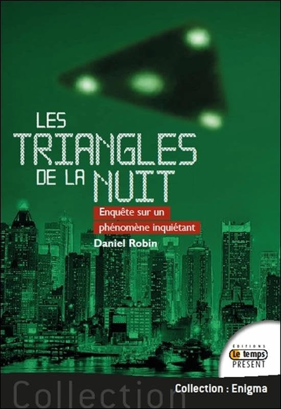 Les triangles de la nuit - Enquête sur un phénomène inquiétant Religion & Esotericism