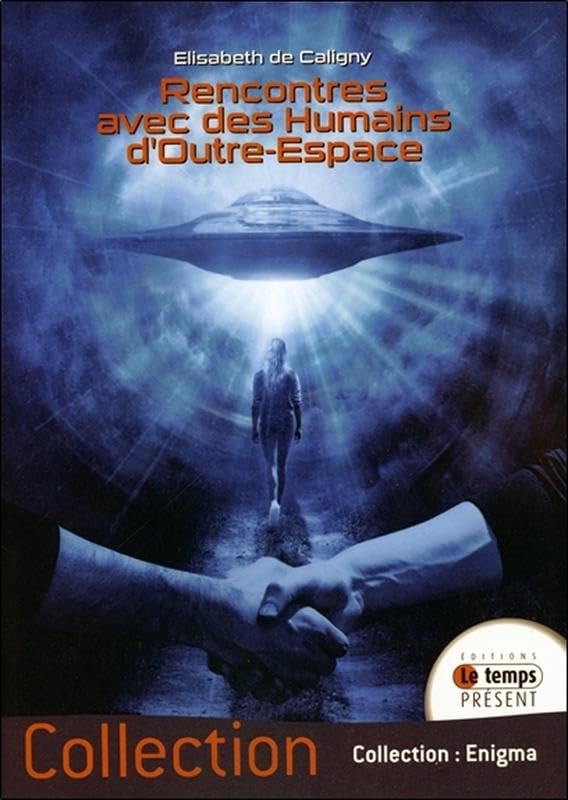 Rencontres avec des Humains d'Outre-Espace Religion & Esotericism