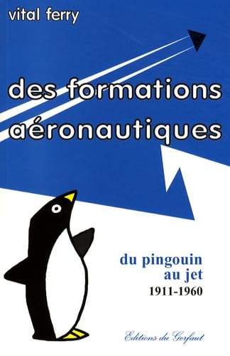 Des formations aéronautiques: De l'instruction à la formation aéronautique 1911-1960 book