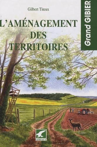 L'aménagement des territoires: grand gibier Leisure & Fun