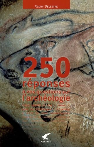 250 réponses à vos questions sur l'archéologie Books