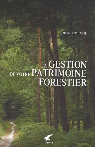 La gestion de votre patrimoine forestier Garden & Plants