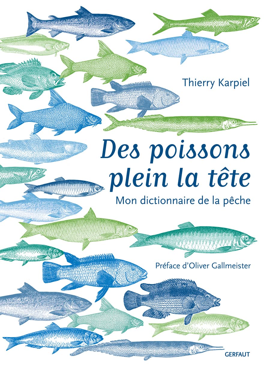 Des poissons plein la tête: Mon dictionnaire de la pêche Leisure & Fun