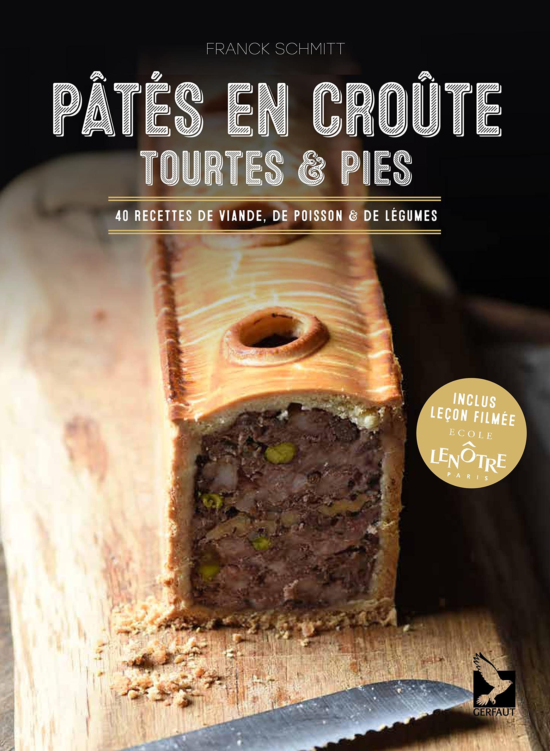Pâtés en croûte tourtes et pies: 40 Recettes de viande, de poisson et de légumes Leisure, Home & Garden