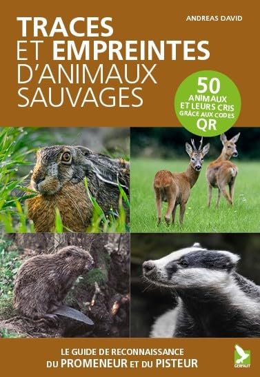 Traces et empreintes d'animaux sauvages: Le guide de reconnaissance du pisteur et du promeneur Leisure, Home & Garden