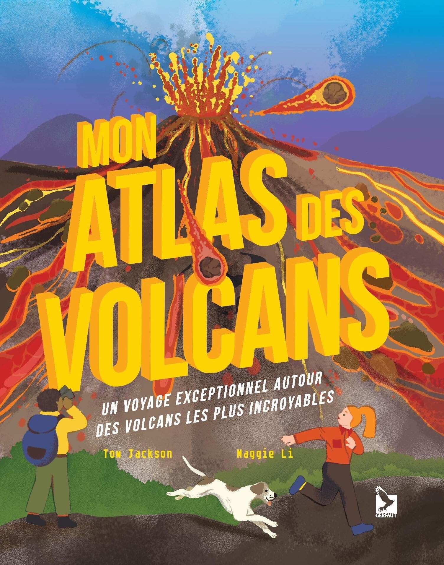 Mon atlas des volcans: Un voyage exceptionnel autour des volcans les plus incroyables book