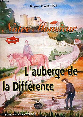 Notre monsieur, tome3: L'auberge de la différence Books