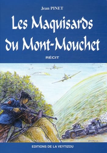 Les Maquisards du Mont-Mouchet: La grande bataille des monts d'Auvergne Books