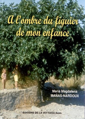 A l'ombre du figuier de mon enfance book