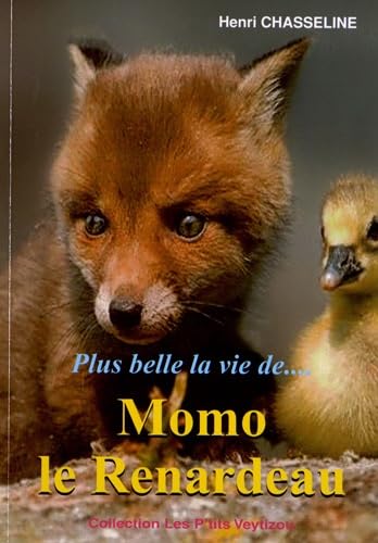Plus belle la vie de... Momo le Renardeau Books
