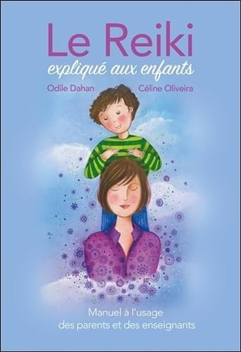 Le Reiki expliqué aux enfants - Manuel à l'usage des parents et des enseignants Books