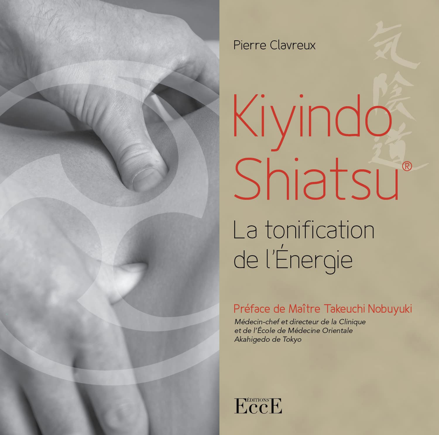 Kiyindo Shiatsu - La tonification de l'Energie book
