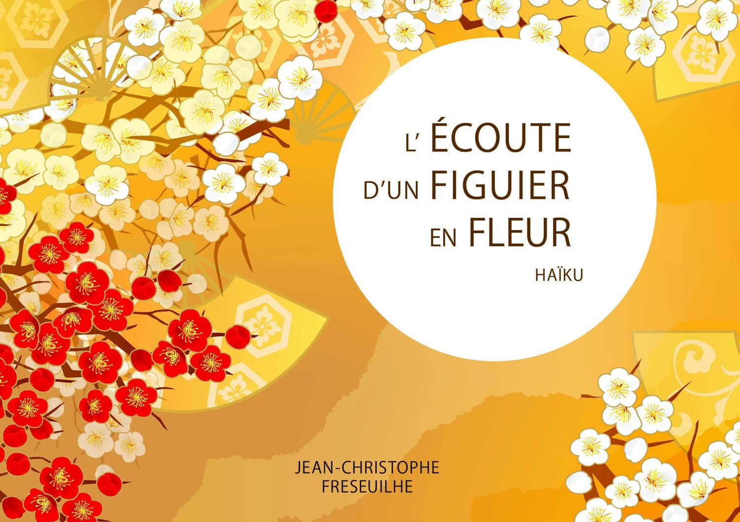 L'écoute d'un figuier en fleur - Haïku book